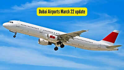 dubai airports march 22 update