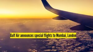 gulf air announces special flights to mumbai london