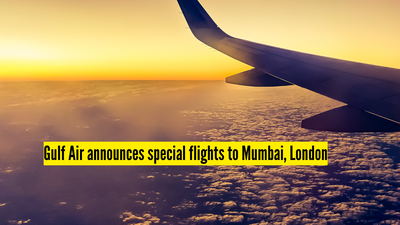 gulf air announces special flights to mumbai london