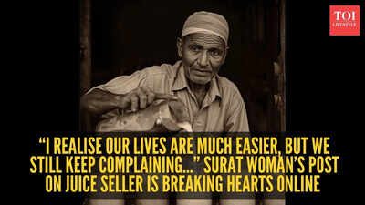 i realise our lives are much easier but we still keep complaining surat womans post on juice seller is breaking hearts online