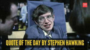 quote of the day by stephen hawking
